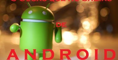 5 cosas que no sabías de Android