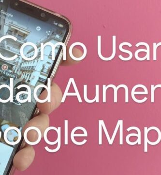 realidad aumentada en google maps