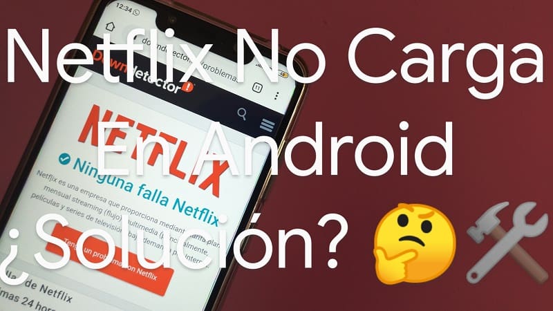 netflix no carga en android