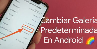 cambiar galería predeterminada en android.