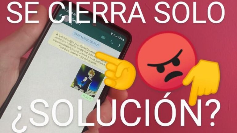 ≫ Whatsapp Se Cierra Solo Solución Fácil Y Rápida 2024 4548