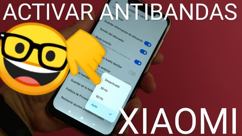 Habilitar anti bandas en móviles Xiaomi.