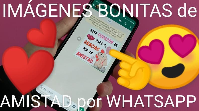 Mandar imágenes bonitas de amistad por WhatsApp.