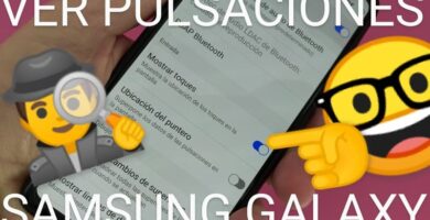 Ver toques en pantalla Samsung Galaxy.