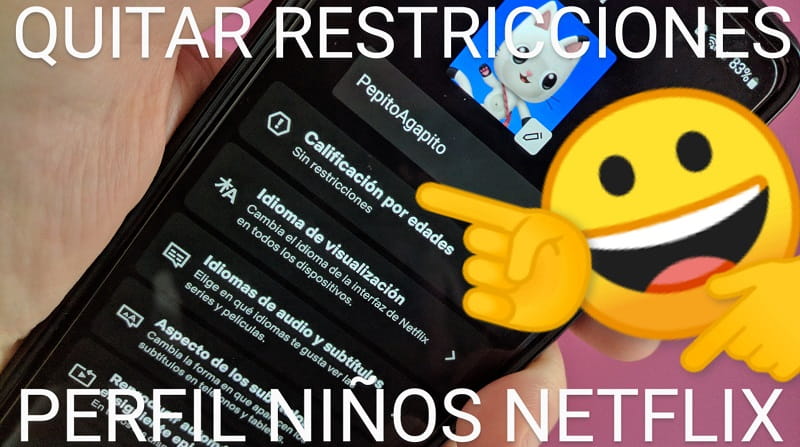 Desactivar restricciones perfil infantil Netflix.