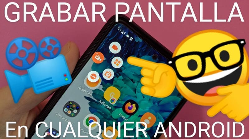 Grabar la pantalla de cualquier Android sin root.