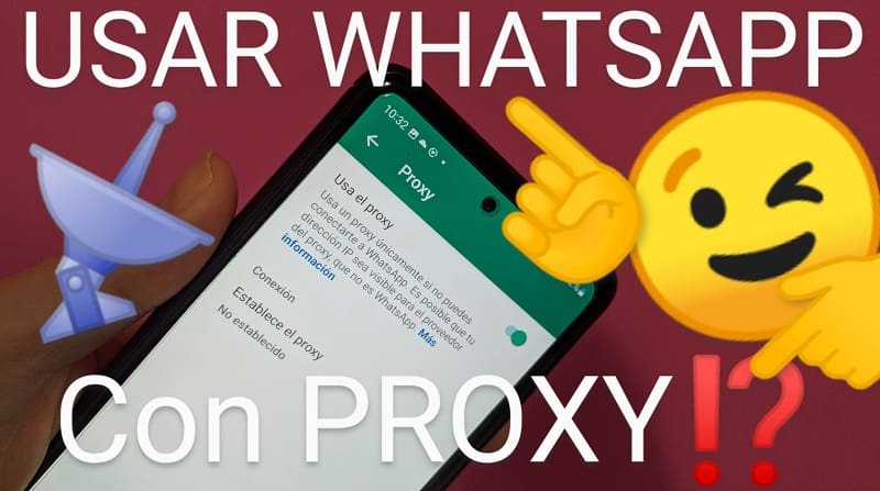 Cómo usar el Proxy de WhatsApp.