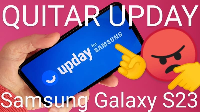 Quitar upday de samsung galaxy s23, s23 plus y s23 ultra.