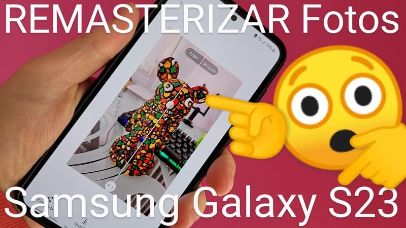 remasterizar imágenes en Samsung Galaxy S23.