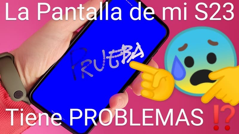 Saber si la pantalla de mi samsung galaxy s23 tiene problemas.