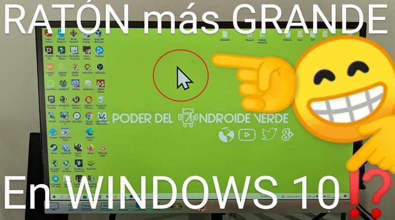 Agrandar ratón en Windows 10.