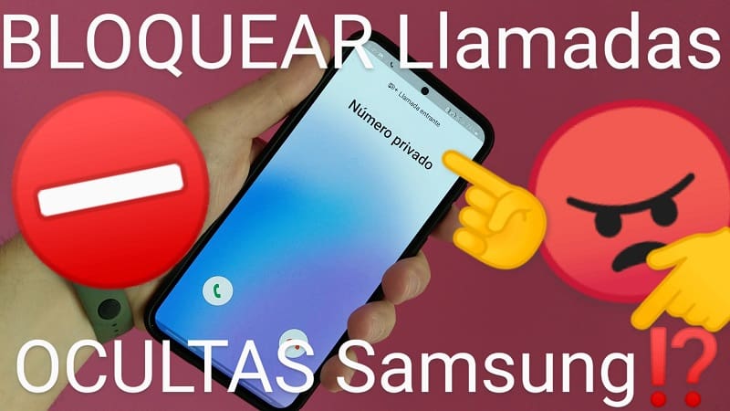 Bloquear llamadas de número oculto Samsung.