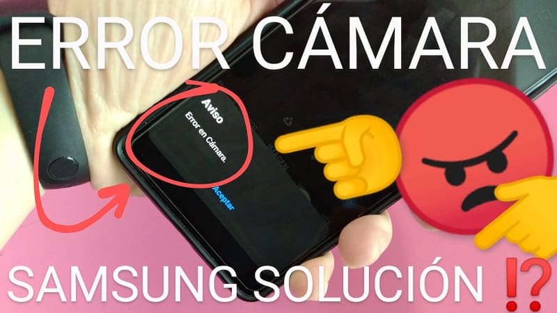 error cámara Samsung no funciona.