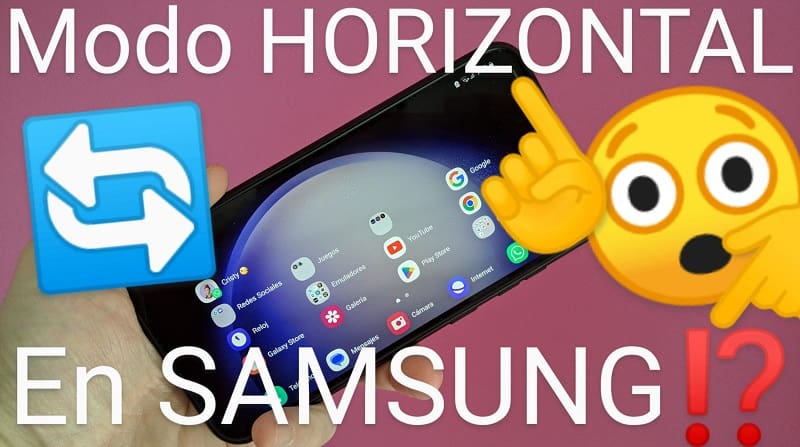 Activar modo horizontal Samsung.
