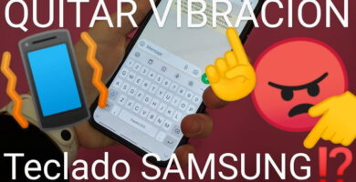 Desactivar vibración teclado Samsung.