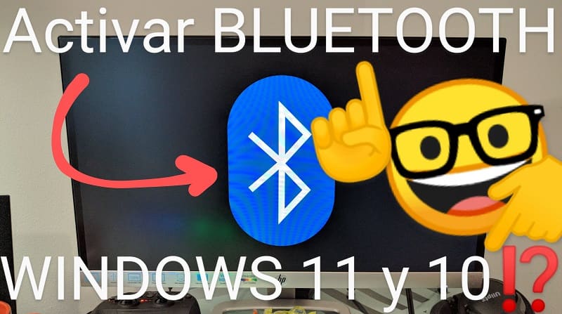 Activar Bluetooth Windows 11 y 10.