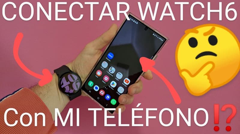 Vincular Android con Galaxy Watch6.