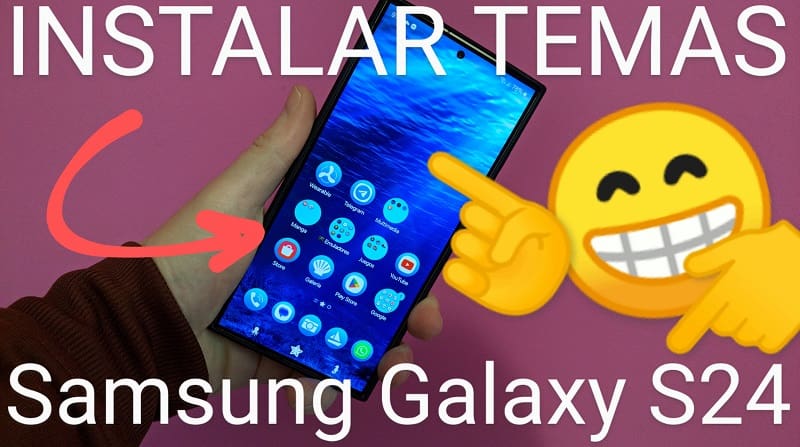 Instalar Temas En Samsung Galaxy S24, S24 Plus y S24 Ultra.