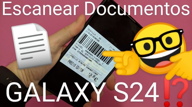 Escanear documentos Galaxy S24.