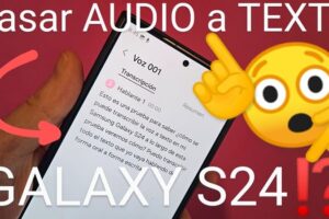 Transcribir audio a texto con Galaxy S24.