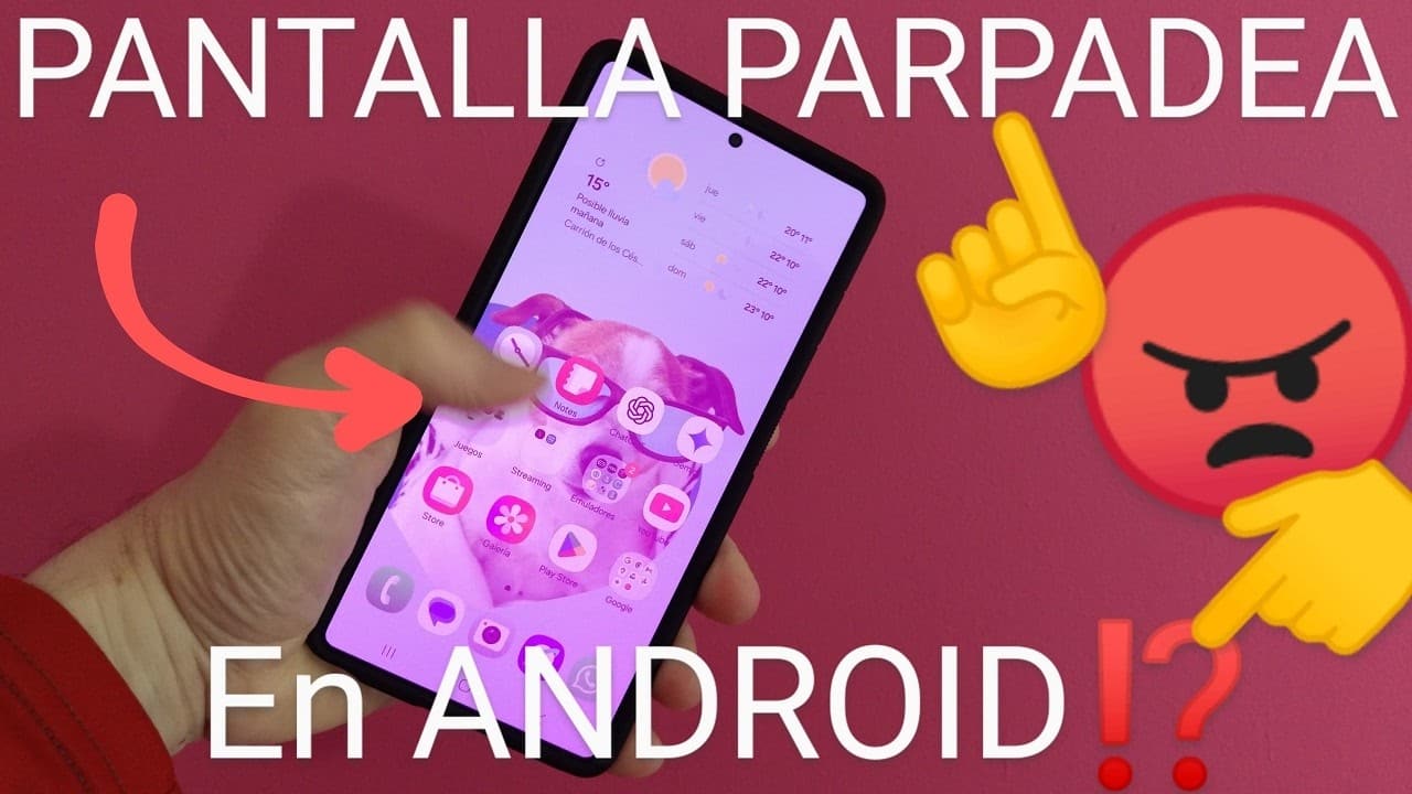 Pantalla parpadea Android.