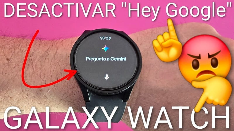 desactivar Hey Google en tu Galaxy Watch