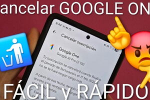 Cancelar Google One Desde tu Móvil