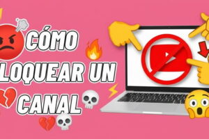 bloquear canales de YouTube