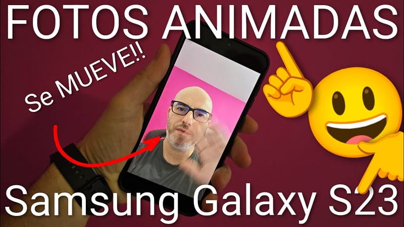 fotos animadas en el Samsung Galaxy S23